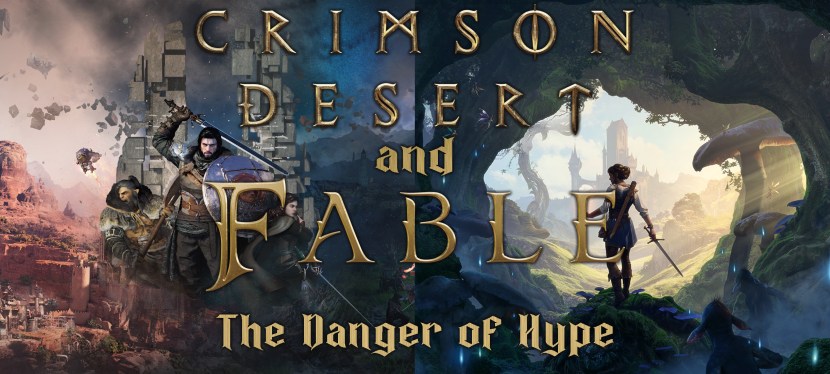 Crimson Desert and Fable: The Danger of&nbsp;Hype