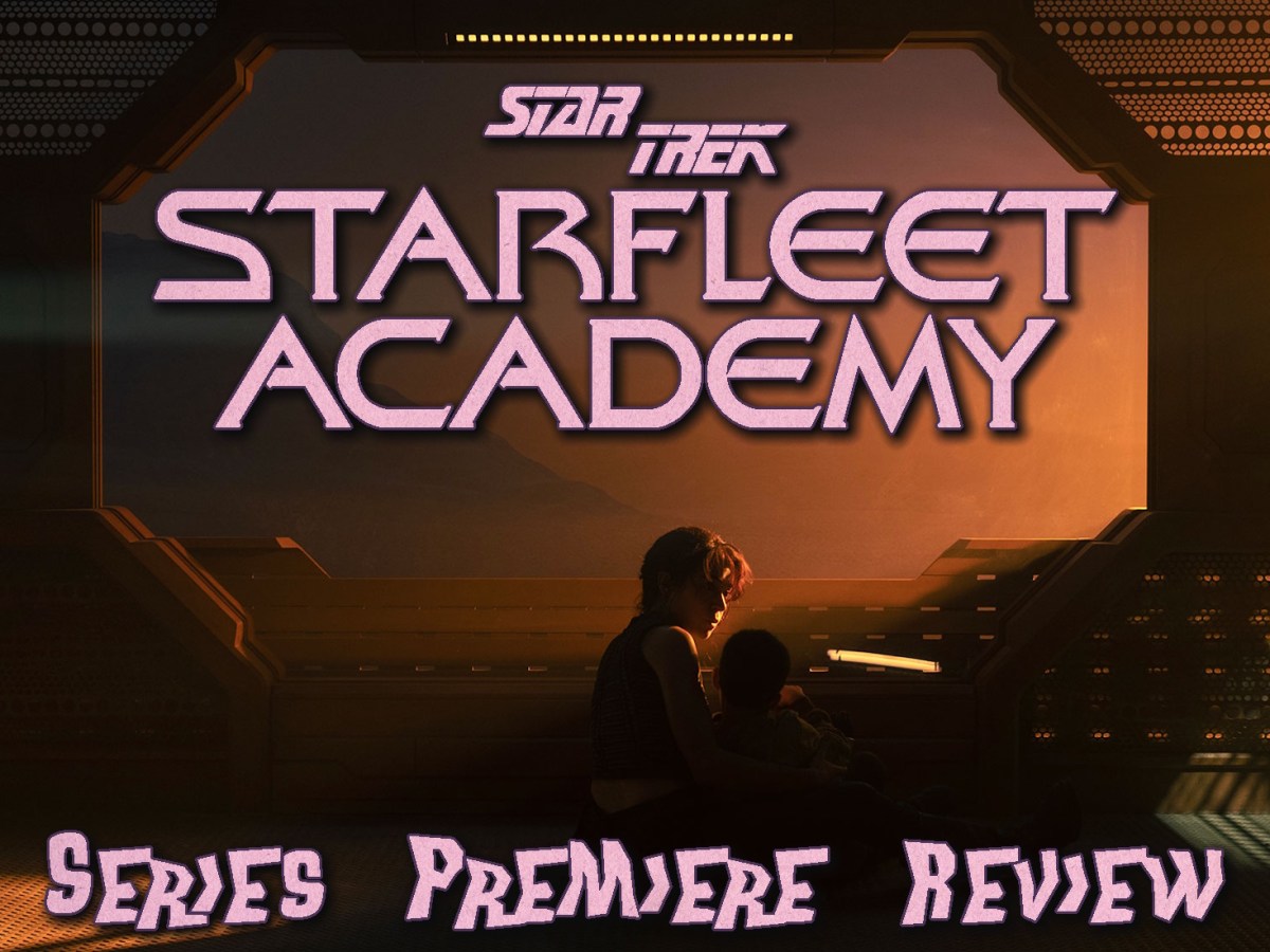 Star Trek: Starfleet Academy – Series Premiere&nbsp;Review