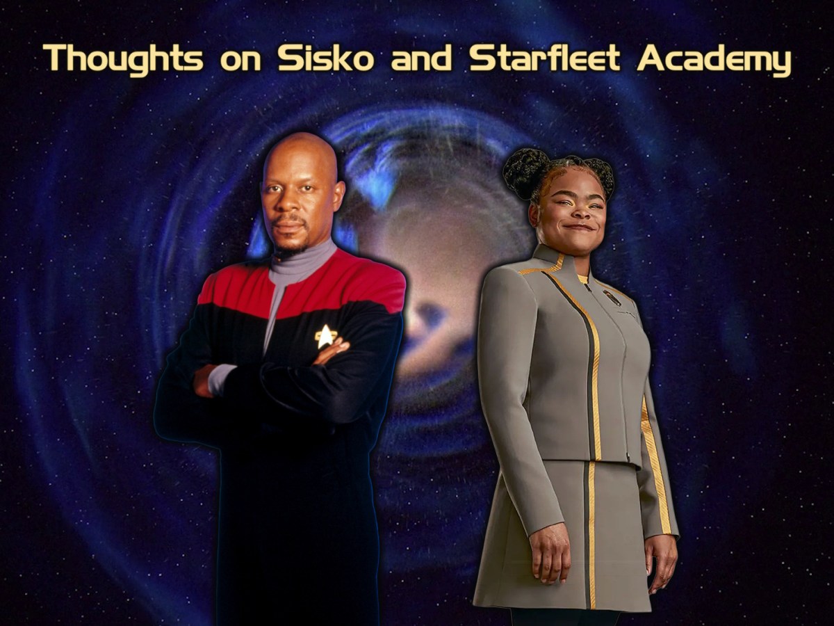 Thoughts on Sisko and Starfleet&nbsp;Academy