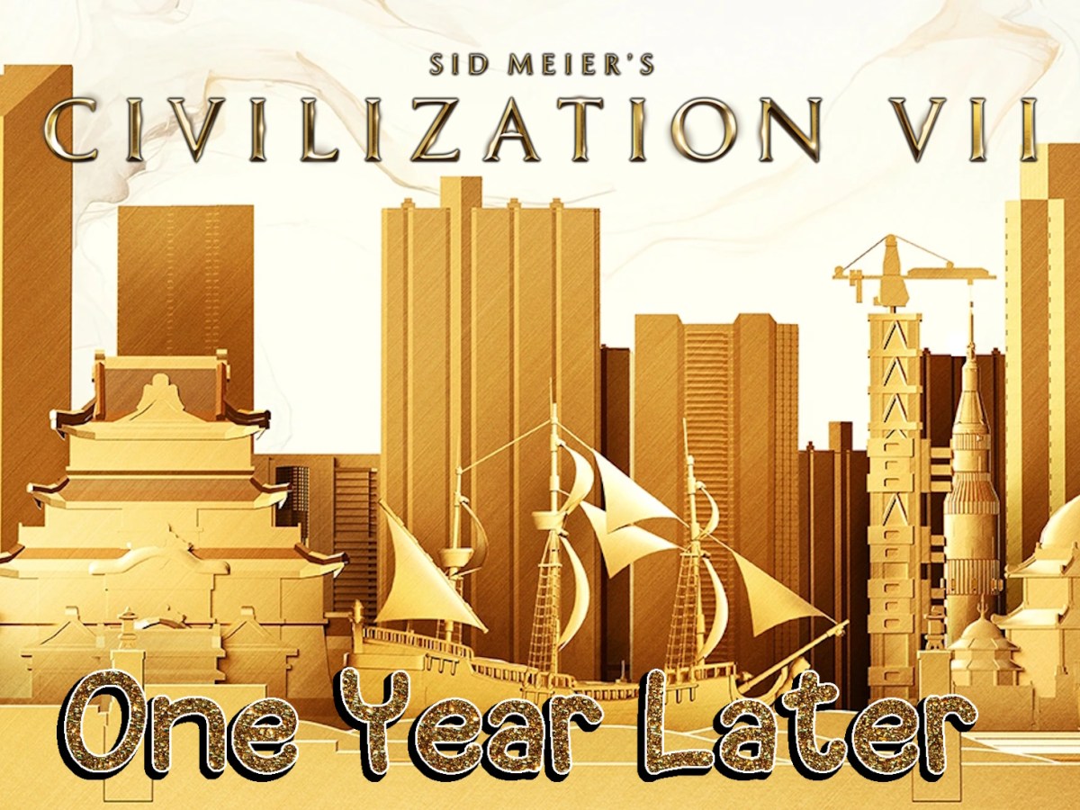 Civilization VII: One Year&nbsp;Later