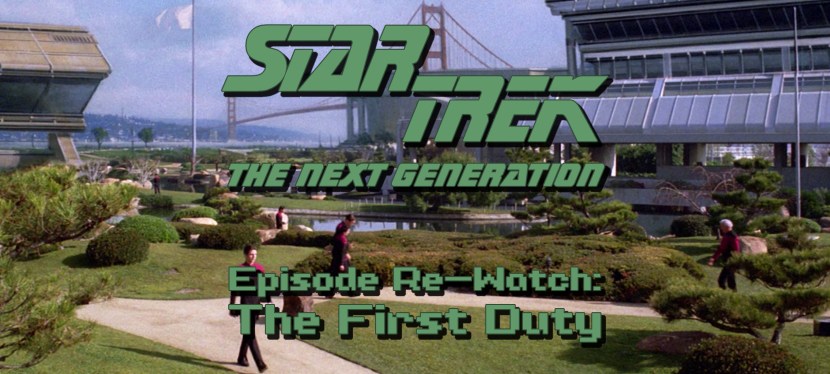 Star Trek: The Next Generation Episode Re-Watch – Season 5, Episode 19: The First&nbsp;Duty