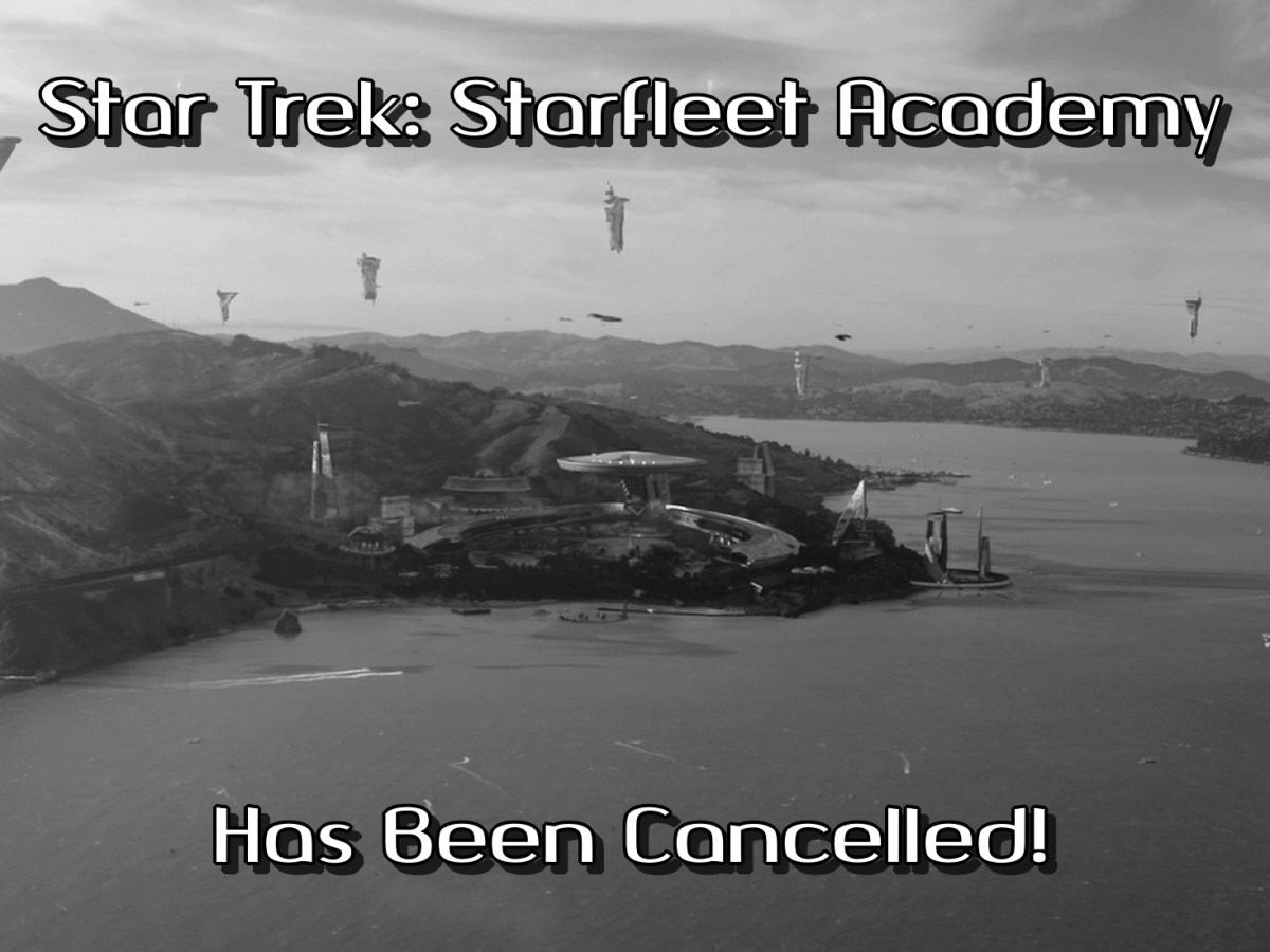 Starfleet Academy Has Been&nbsp;Cancelled!