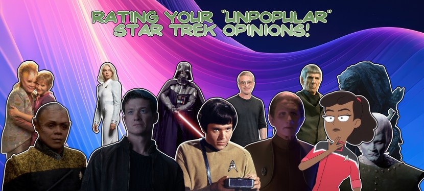 Rating Your “Unpopular” Star Trek&nbsp;Opinions!