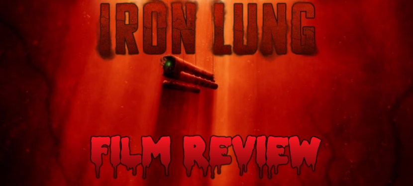 Iron Lung: Film&nbsp;Review