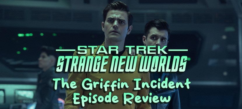 Star Trek: Strange New Worlds Episode Review – Season 4, Episode 2: The Griffin&nbsp;Incident