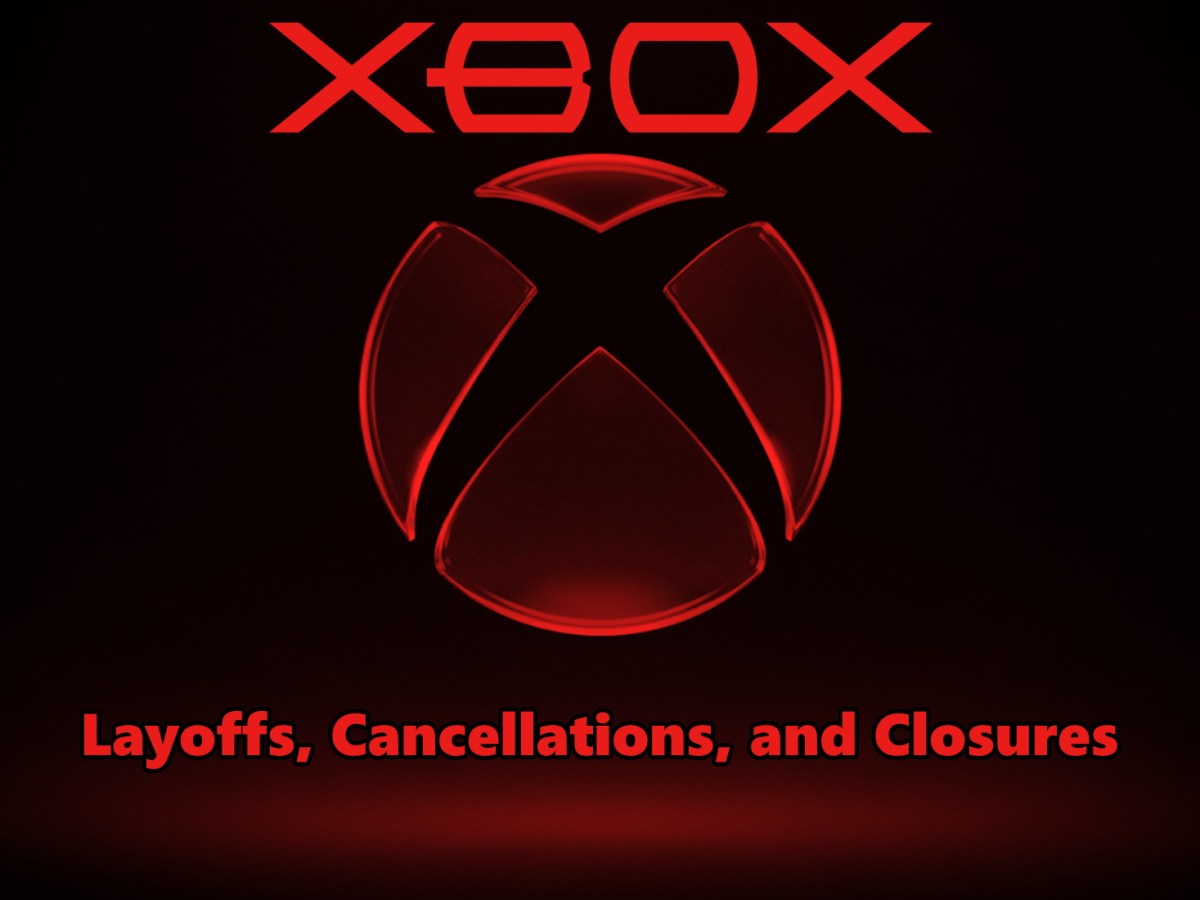 Xbox: Layoffs, Cancellations, and&nbsp;Closures