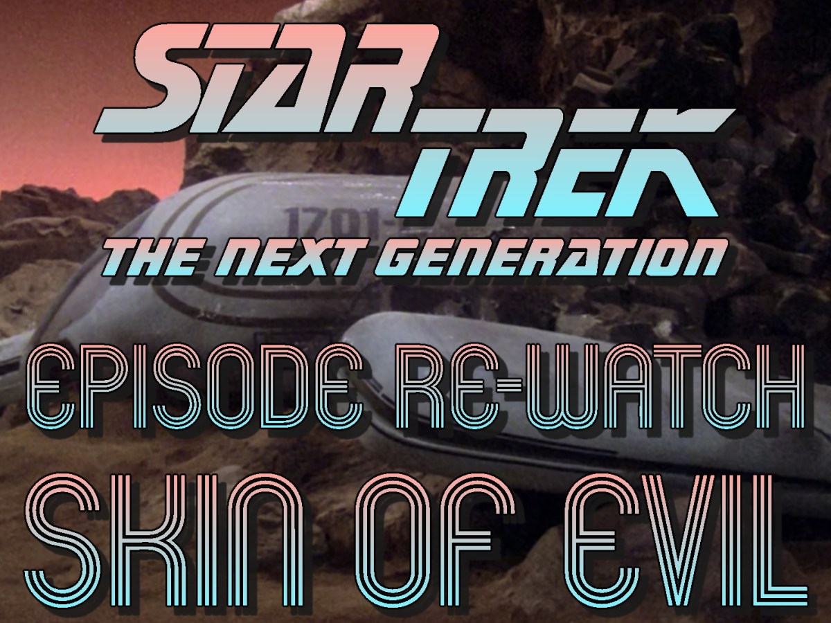 Star Trek: The Next Generation Episode Re-Watch: Season 1, Episode 22: Skin of&nbsp;Evil