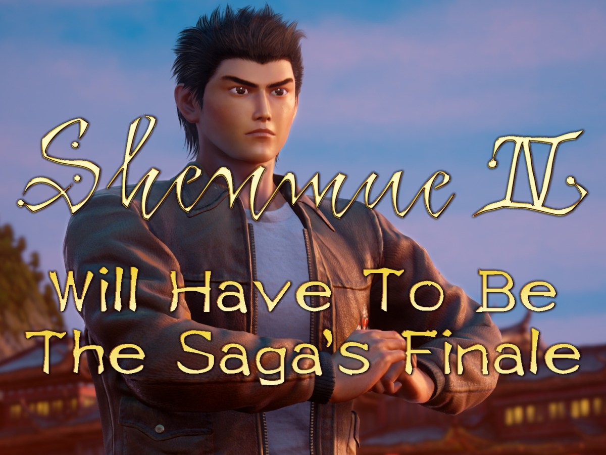 Shenmue IV Will Have to Be the Saga’s&nbsp;Finale