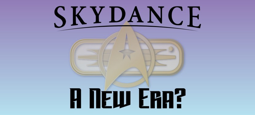 Skydance and Star Trek: A New&nbsp;Era?